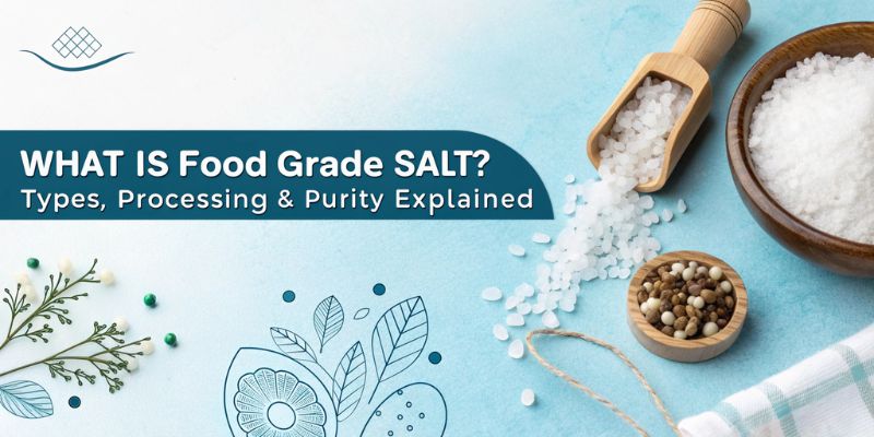 High Purity Food Salt : How to Find a Reliable Global Food Salt Supplier